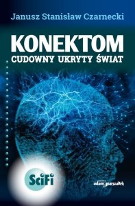 Konektom Cudowny ukryty świat