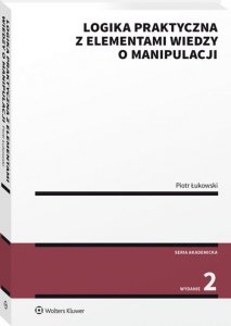 Logika praktyczna z elementami wiedzy o manipulacji