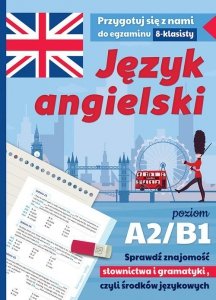 Egzamin ósmoklasisty Język angielski Przygotuj A2/B1