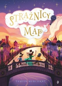 Strażnicy Map. Kapelusznicy 2, tom 1