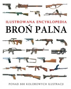 Broń palna Ilustrowana encyklopedia