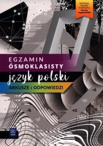 Egzamin ósmoklasisty Język polski Arkusze i odpowiedzi