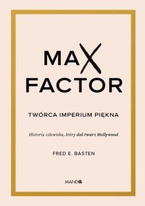 Max Factor Twórca imperium piękna