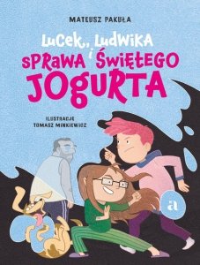 Lucek, Ludwika i sprawa Świętego Jogurta 