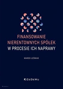 Finansowanie nierentownych spółek w procesie ich naprawy