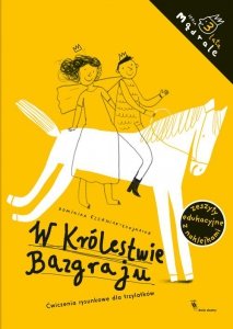 W Królestwie Bazgraju Ćwiczenia rysunkowe dla trzylatków