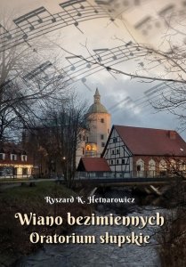 Wiano bezimiennych Oratorium słupskie
