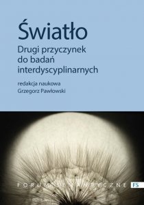 Światło Drugi przyczynek do badań interdyscyplinarnych