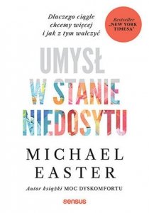 Umysł w stanie niedosytu.