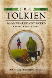 Pan Gawen i Zielony Rycerz Perła Pan Orfeo