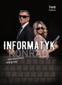 Informatyk - klik kłamstwa, klik grozy. Część II - Konrad