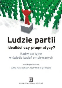 Ludzie partii idealiści czy pragmatycy