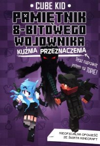 Pamiętnik 8-bitowego wojownika Kuźnia przeznaczenia