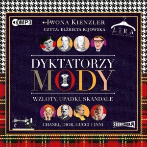 Dyktatorzy mody Wzloty, upadki, skandale