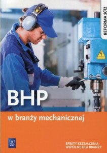 BHP w branży mechanicznej Efekty kształcenia wspólne dla branży