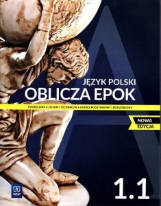 Oblicza epok 1.1 Język polski Podręcznik Zakres podstawowy i rozszerzony