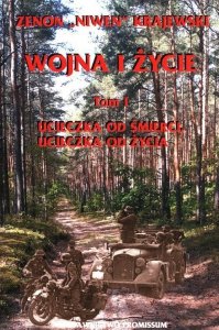 Wojna i życie Tom 1 Ucieczka od śmierci ucieczka od życia