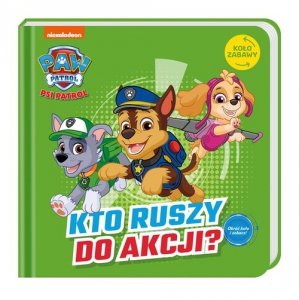 Psi Patrol. Koło Zabawy. Kto ruszy do akcji?