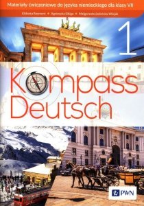 Kompass Deutsch 1 Materiały ćwiczeniowe do języka niemieckiego dla klasy VII