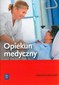 Opiekun medyczny Podręcznik do nauki zawodu