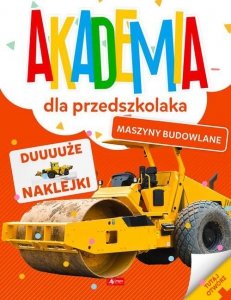 Akademia dla przedszkolaka Maszyny budowlane