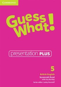 Guess What! 5 Presentation Plus British English