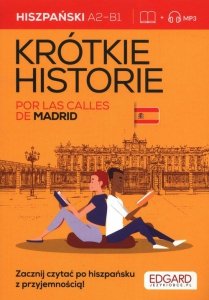 Hiszpański Krótkie historie Por las calles de Madrid