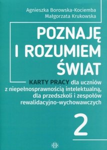 Poznaję i rozumiem świat 2 Karty pracy dla uczniów z niepełnosprawnością intelektualną