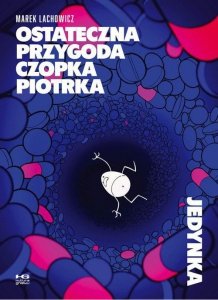 Ostateczna przygoda czopka Piotrka Jedynka