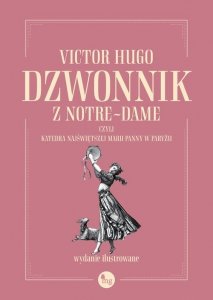 Dzwonnik z Notre-Dame czyli Katedra Najświętszej Marii Panny w Paryżu