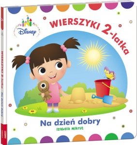 Wierszyki 2-latka na dzień dobry