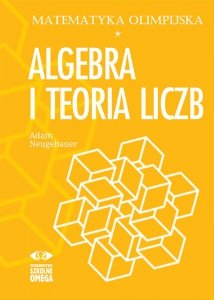 Matematyka olimpijska Algebra i teoria liczb