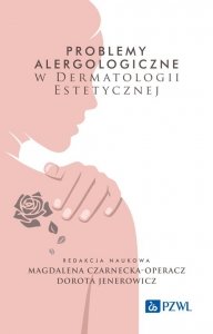 Problemy alergologiczne w dermatologii estetycznej