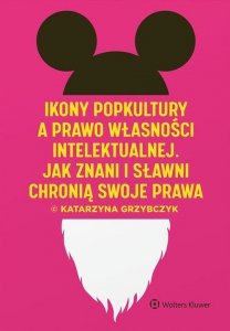 Ikony popkultury a prawo własności intelektualnej.