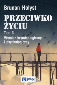 Przeciwko życiu Tom 3