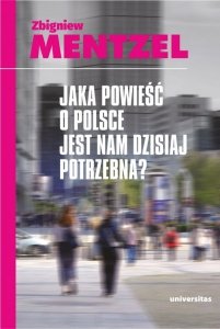 Jaka powieść o Polsce jest nam dzisiaj potrzebna
