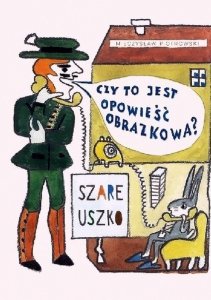 Szare uszko Czy to jest opowieść obrazkowa?