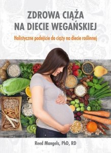Zdrowa ciąża na diecie wegańskiej