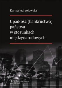 Upadłość (bankructwo) państwa  w stosunkach międzynarodowych