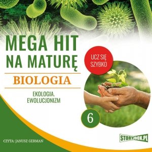 Mega hit na maturę. Biologia 6. Ekologia. Ewolucjonizm - audiobook