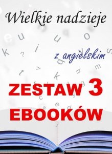 3 ebooki: Wielkie nadzieje z angielskim. Literacki kurs językowy. (EBOOK)