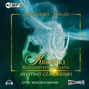 Kroniki rozdartego świata. Tom 1. Asystent czarodziejki - audiobook