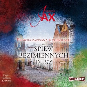 Prawda zapisana w popiołach. Tom 3. Śpiew bezimiennych dusz - audiobook / ebook