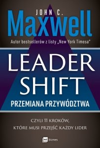 Leadershift. Przemiana przywództwa, czyli 11 kroków, które musi przejść każdy lider (EBOOK)