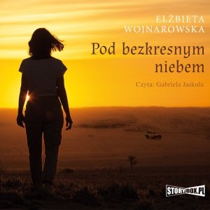 Pod bezkresnym niebem - audiobook / ebook