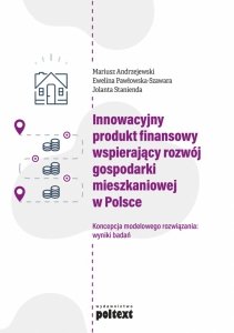 Innowacyjny produkt finansowy wspierający rozwój gospodarki mieszkaniowej w Polsce (EBOOK)