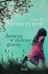 Jeszcze w zielone gramy (EBOOK) (EBOOK)