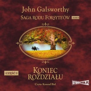 Saga rodu Forsyte'ów. Tom 9. Koniec rozdziału. Część 3. Za rzeką - audiobook / ebook