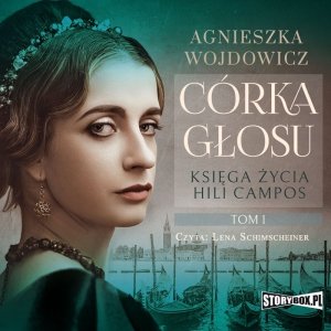 Księga życia Hili Campos. Tom 1. Córka głosu - audiobook / ebook