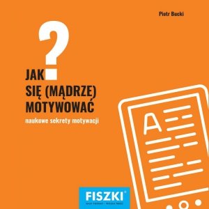 Jak się mądrze motywować? (EBOOK)